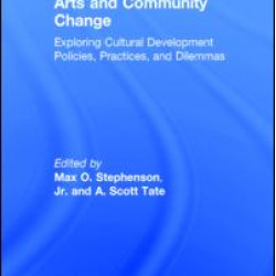 Arts and Community Change Arts and Community Change