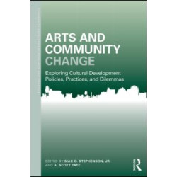 Arts and Community Change Arts and Community Change