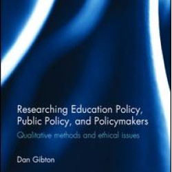 Researching Education Policy, Public Policy, and Policymakers