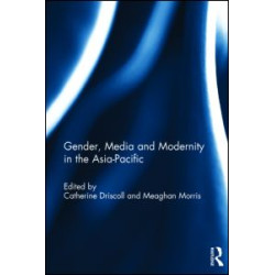 Gender, Media and Modernity in the Asia-Pacific Gender, Media and Modernity in the Asia-Pacific