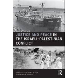 Justice and Peace in the Israeli-Palestinian Conflict Justice and Peace in the Israeli-Palestinian Conflict