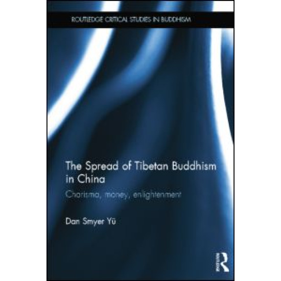 The Spread of Tibetan Buddhism in China The Spread of Tibetan Buddhism in China