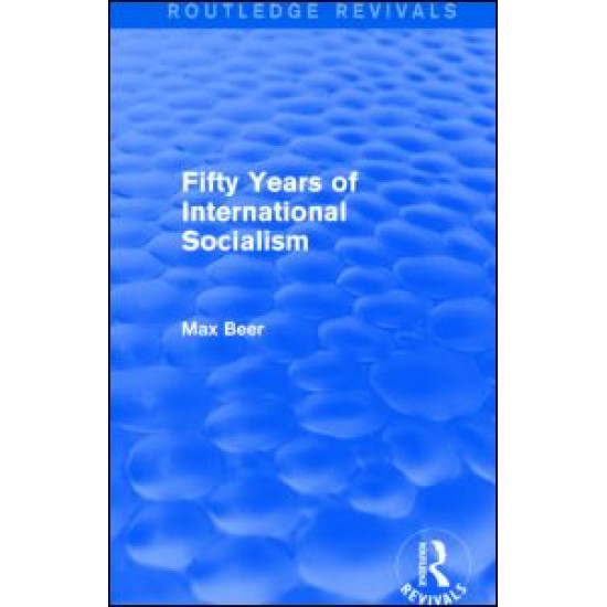 Fifty Years of International Socialism (Routledge Revivals) Fifty Years of International Socialism (Routledge Revivals)