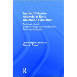 Applied Behavior Analysis in Early Childhood Education Applied Behavior Analysis in Early Childhood Education