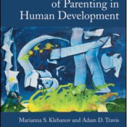 The Critical Role of Parenting in Human Development The Critical Role of Parenting in Human Development