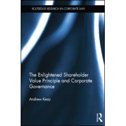 The Enlightened Shareholder Value Principle and Corporate Governance The Enlightened Shareholder Value Principle and Corporate Governance