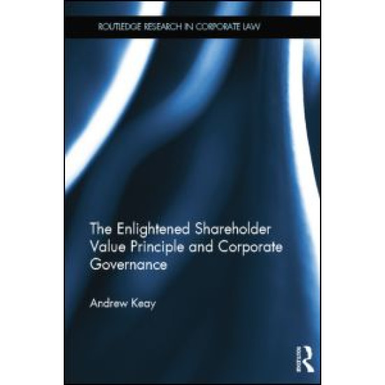The Enlightened Shareholder Value Principle and Corporate Governance The Enlightened Shareholder Value Principle and Corporate Governance