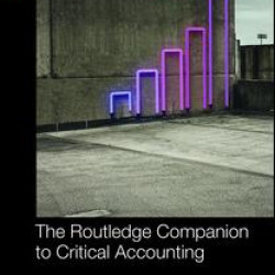The Routledge Companion to Critical Accounting The Routledge Companion to Critical Accounting