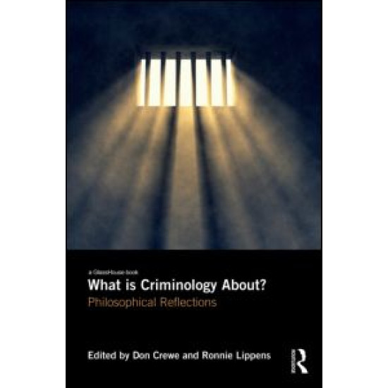 What is Criminology About? What is Criminology About?