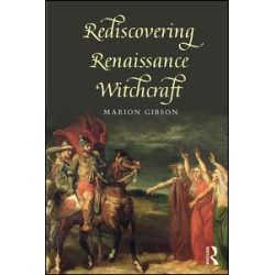 Rediscovering Renaissance Witchcraft Rediscovering Renaissance Witchcraft