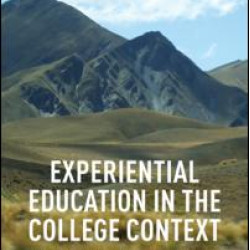Experiential Education in the College Context Experiential Education in the College Context