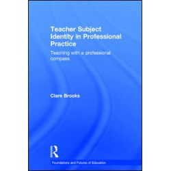 Teacher Subject Identity in Professional Practice Teacher Subject Identity in Professional Practice