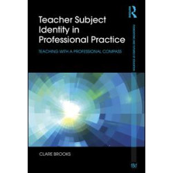 Teacher Subject Identity in Professional Practice Teacher Subject Identity in Professional Practice