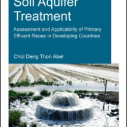 Soil Aquifer Treatment: Assessment and Applicability of Primary Effluent Reuse in Developing Countries Soil Aquifer Treatment: Assessment and Applicability of Primary Effluent Reuse in Developing Countries