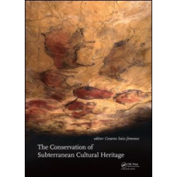 The Conservation of Subterranean Cultural Heritage The Conservation of Subterranean Cultural Heritage
