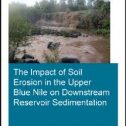 The Impact of Soil Erosion in the Upper Blue Nile on Downstream Reservoir Sedimentation The Impact of Soil Erosion in the Upper Blue Nile on Downstream Reservoir Sedimentation