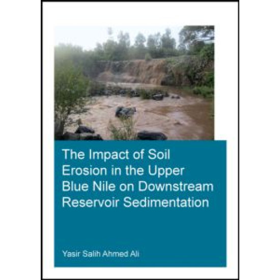 The Impact of Soil Erosion in the Upper Blue Nile on Downstream Reservoir Sedimentation