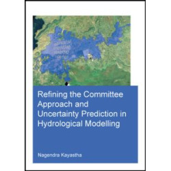 Refining the Committee Approach and Uncertainty Prediction in Hydrological Modelling