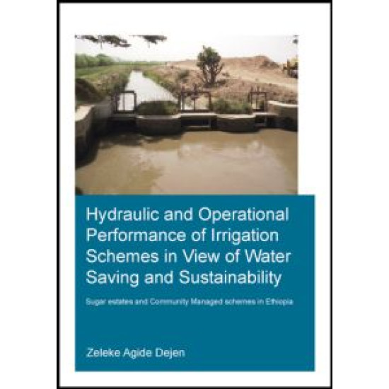 Hydraulic and Operational Performance of Irrigation Schemes in View of Water Saving and Sustainability Hydraulic and Operational Performance of Irrigation Schemes in View of Water Saving and Sustainability