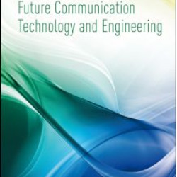 Future Communication Technology and Engineering Future Communication Technology and Engineering