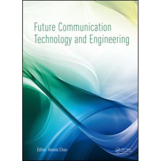 Future Communication Technology and Engineering Future Communication Technology and Engineering