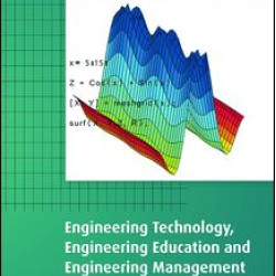 Engineering Technology, Engineering Education and Engineering Management Engineering Technology, Engineering Education and Engineering Management
