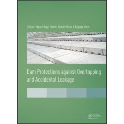 Dam Protections against Overtopping and Accidental Leakage Dam Protections against Overtopping and Accidental Leakage