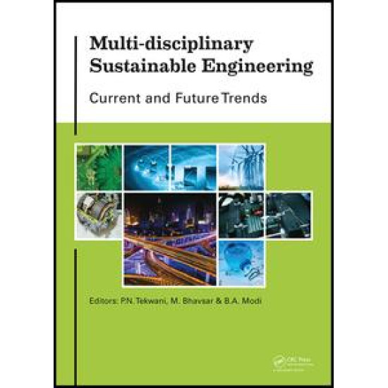 Multi-disciplinary Sustainable Engineering: Current and Future Trends Multi-disciplinary Sustainable Engineering: Current and Future Trends