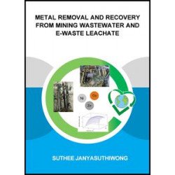 Metal Removal and Recovery from Mining Wastewater and E-waste Leachate