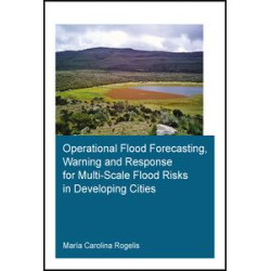 Operational Flood Forecasting, Warning and Response for Multi-Scale Flood Risks in Developing Cities