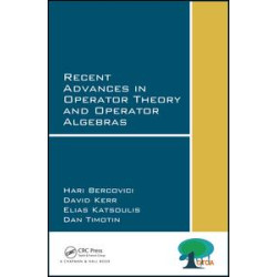 Recent Advances in Operator Theory and Operator Algebras Recent Advances in Operator Theory and Operator Algebras