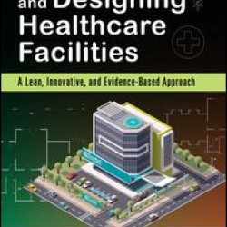 Planning and Designing Healthcare Facilities