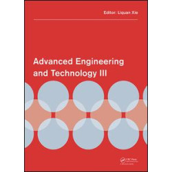 Advanced Engineering and Technology III Advanced Engineering and Technology III