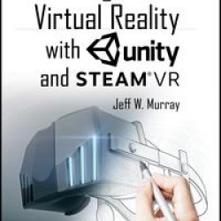 Building Virtual Reality with Unity and Steam VR