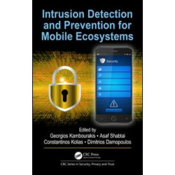 Intrusion Detection and Prevention for Mobile Ecosystems Intrusion Detection and Prevention for Mobile Ecosystems