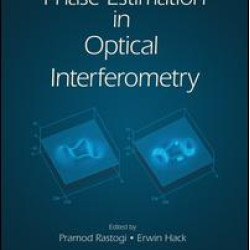 Phase Estimation in Optical Interferometry Phase Estimation in Optical Interferometry