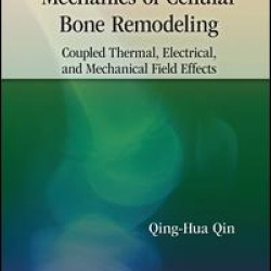 Mechanics of Cellular Bone Remodeling Mechanics of Cellular Bone Remodeling