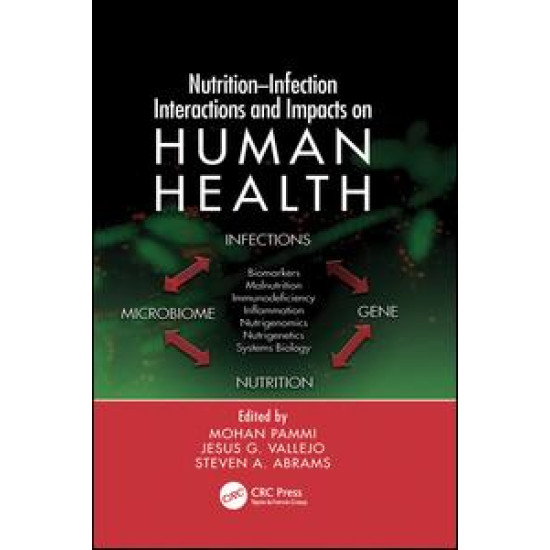 Nutrition-Infection Interactions and Impacts on Human Health Nutrition-Infection Interactions and Impacts on Human Health