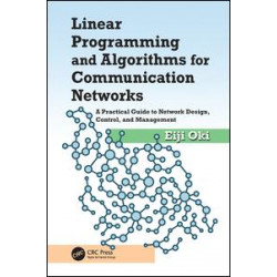 Linear Programming and Algorithms for Communication Networks