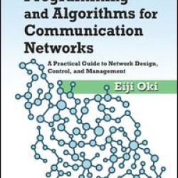 Linear Programming and Algorithms for Communication Networks Linear Programming and Algorithms for Communication Networks