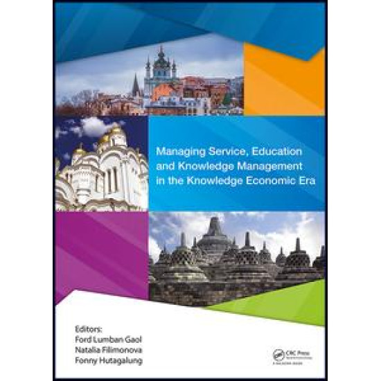 Managing Service, Education and Knowledge Management in the Knowledge Economic Era Managing Service, Education and Knowledge Management in the Knowledge Economic Era