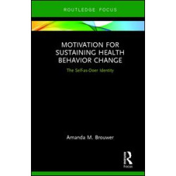 Motivation for Sustaining Health Behavior Change Motivation for Sustaining Health Behavior Change