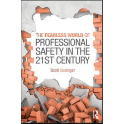 The Fearless World of Professional Safety in the 21st Century
