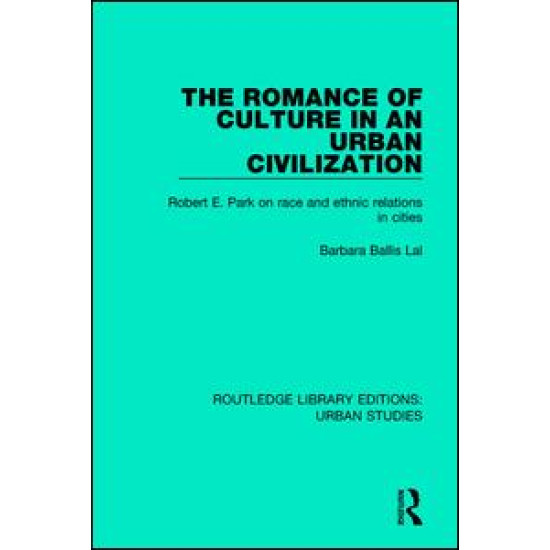 The Romance of Culture in an Urban Civilisation The Romance of Culture in an Urban Civilisation