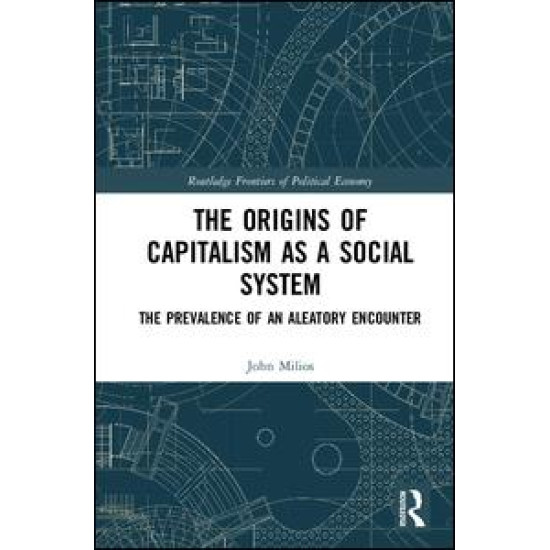 The Origins of Capitalism as a Social System The Origins of Capitalism as a Social System