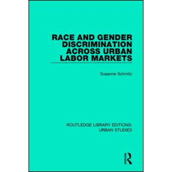 Race and Gender Discrimination across Urban Labor Markets Race and Gender Discrimination across Urban Labor Markets