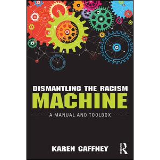 Dismantling the Racism Machine