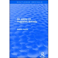 An Essay on Yugoslav Society An Essay on Yugoslav Society