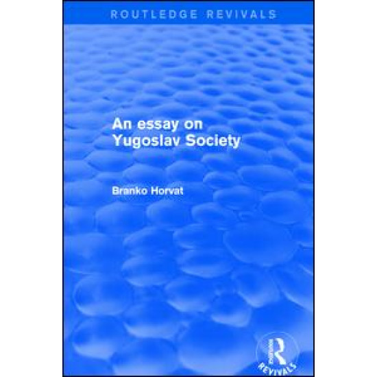 An Essay on Yugoslav Society An Essay on Yugoslav Society