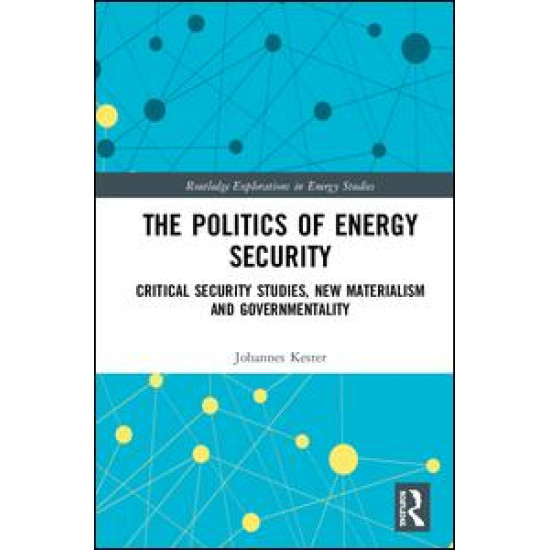 The Politics of Energy Security The Politics of Energy Security